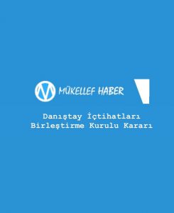DEFTER BELGE İBRAZ ETMEME KONUSUNDA DANIŞTAY’DAN SON SÖZ!