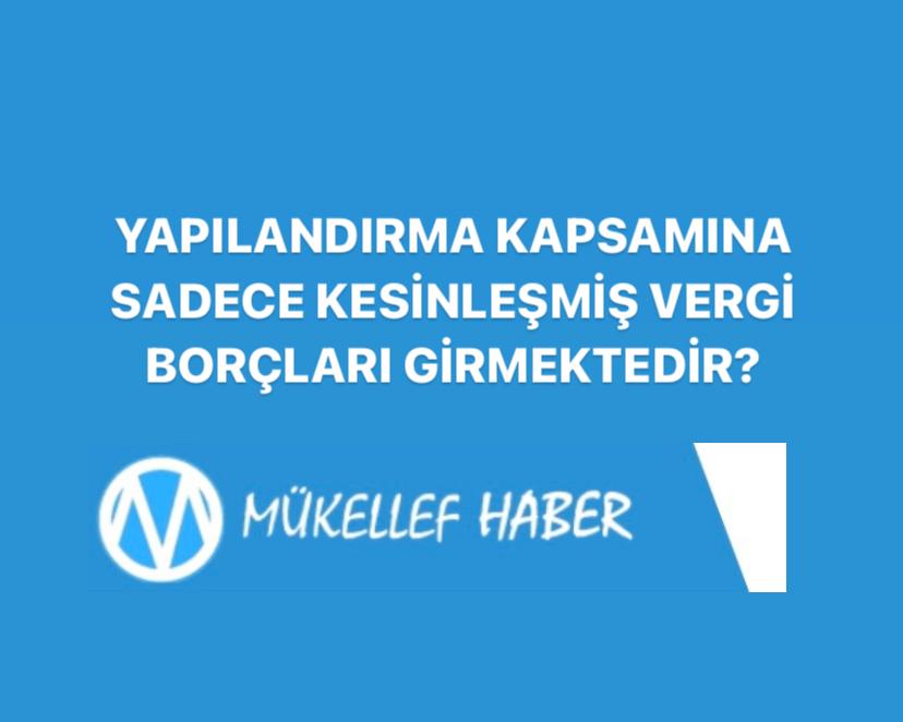 KESİNLEŞMİŞ VERGİ BORÇLARI