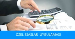 ÖZEL ESASLAR UYGULAMASI VE 37 NOLU TEBLİĞ BAĞLAMINDA ÖZEL ESASLARDAN ÇIKMA