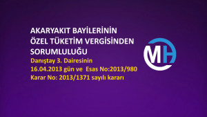 AKARYAKIT BAYİLERİNİN ÖZEL TÜKETİM VERGİSİNDEN SORUMLULUĞU