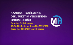 AKARYAKIT BAYİLERİNİN ÖZEL TÜKETİM VERGİSİNDEN SORUMLULUĞU