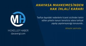 ANAYASA MAHKEMESİNDEN HAK İHLALİ KARARI