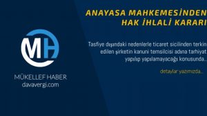 ANAYASA MAHKEMESİNDEN HAK İHLALİ KARARI