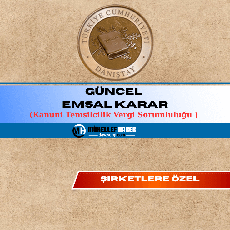 Kanuni Temsilcilik Vergi Sorumluluğu – Emsal Karar