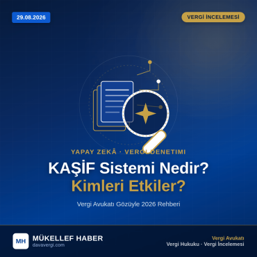 KAŞİF Sistemi Nedir? Yapay Zeka ile Vergi Denetimi 2026